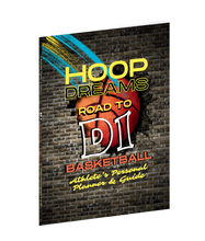 Load image into Gallery viewer, HOOP DREAMS: D1 Basketball: Athlete’s Personal Planner &amp; Guide - BY: K. J&#39;HENEIL
