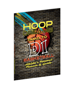 HOOP DREAMS: D1 Basketball: Athlete’s Personal Planner & Guide - BY: K. J'HENEIL